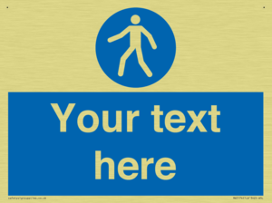 Custom Pedestrian Only Sign